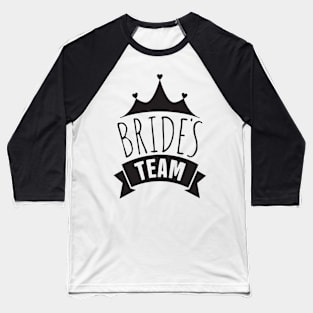 Bride Team Wedding Phrase Baseball T-Shirt